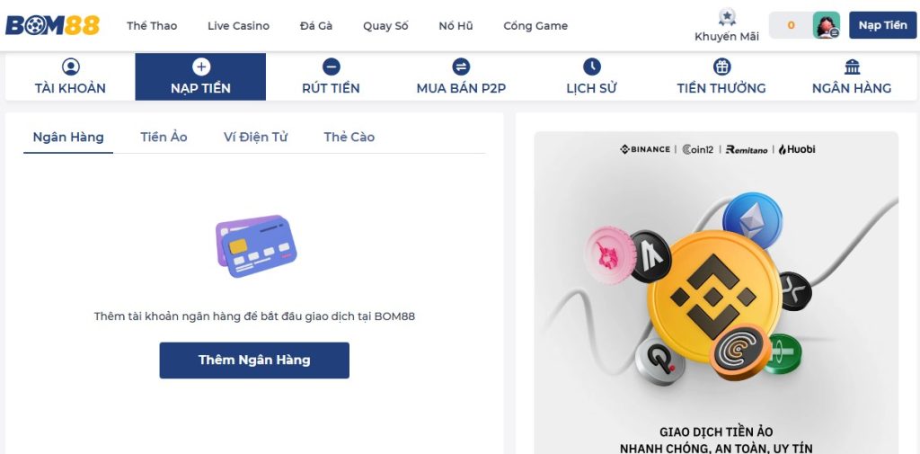 Nạp rút tiền BOM88 tiện lợi không gián đoạn cuộc chơi